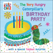 The Very Hungry Caterpillar's Birthday Party 