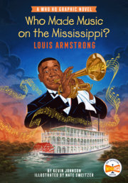 Who Made Music on the Mississippi? Louis Armstrong 