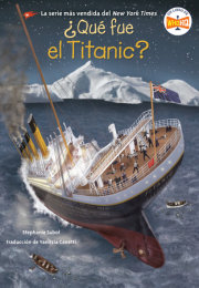 ¿Qué fue el Titanic? (What Was the Titanic? Spanish Edition) 