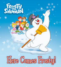 Cover of Here Comes Frosty! (Frosty the Snowman) cover