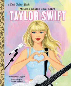 Cover of Mi Little Golden Book sobre Taylor Swift (My Little Golden Book About Taylor Swift Spanish Edition)