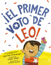 Cover of ¡El primer voto de Leo! (Leo\'s First Vote! Spanish Edition)