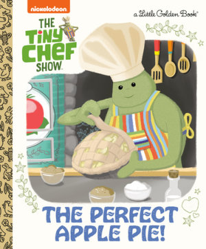 Cover of The Perfect Apple Pie! (The Tiny Chef Show)