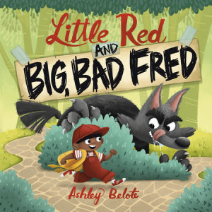 Cover of Little Red and Big, Bad Fred