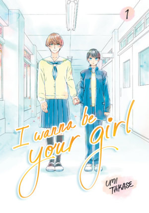Cover of I Wanna Be Your Girl Vol. 1