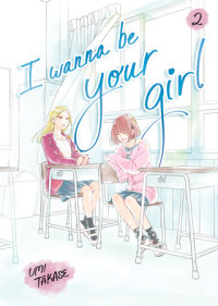 Cover of I Wanna Be Your Girl, Volume 2 cover