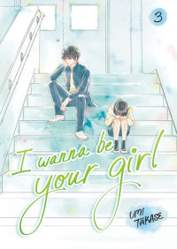 Cover of I Wanna Be Your Girl, Volume 3 cover