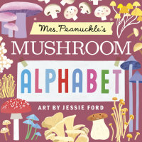 Cover of Mrs. Peanuckle\'s Mushroom Alphabet cover