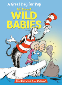 Cover of A Great Day for Pup: All About Wild Babies cover