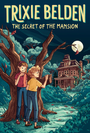 Cover of The Secret of the Mansion: Trixie Belden