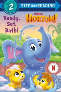 Cover of Ready, Set, Bath! (Dr. Seuss\'s Horton!) cover
