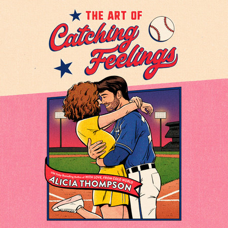 The Art of Catching Feelings by Alicia Thompson