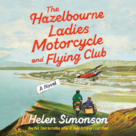 The Hazelbourne Ladies Motorcycle and Flying Club by Helen Simonson