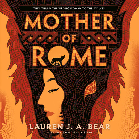 Mother of Rome by Lauren J. A. Bear