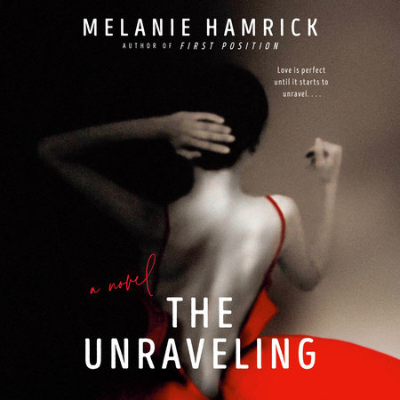 The Unraveling by Melanie Hamrick