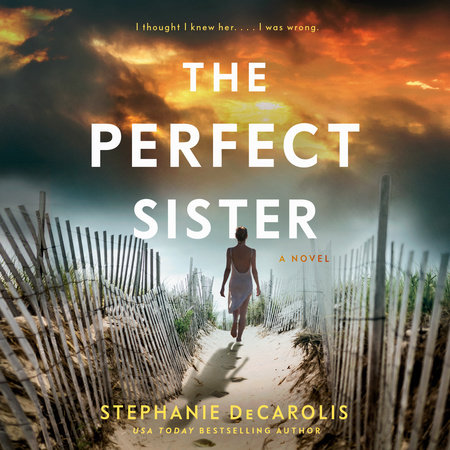 The Perfect Sister by Stephanie DeCarolis