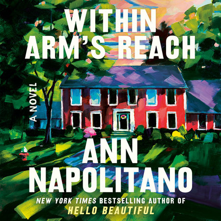 Within Arm's Reach by Ann Napolitano