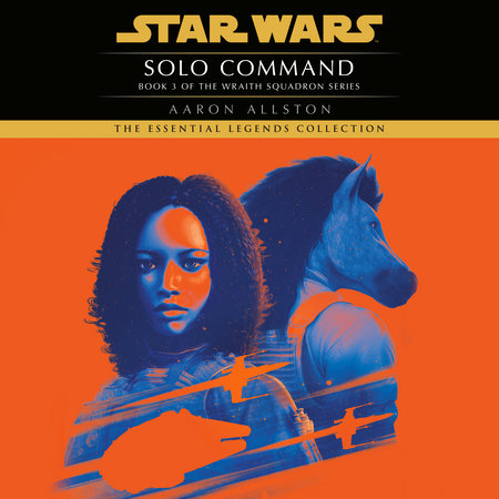 Solo Command: Star Wars Legends (Wraith Squadron) by Aaron Allston