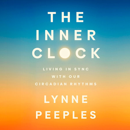 The Inner Clock by Lynne Peeples