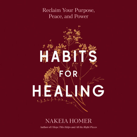 Habits for Healing by Nakeia Homer