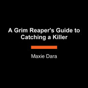 A Grim Reaper's Guide to Catching a Killer 