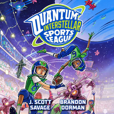 Quantum Interstellar Sports League #1 by J. Scott Savage