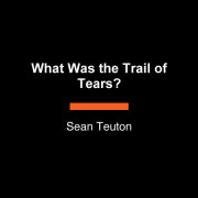 What Was the Trail of Tears? 