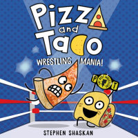 Cover of Pizza and Taco: Wrestling Mania! cover