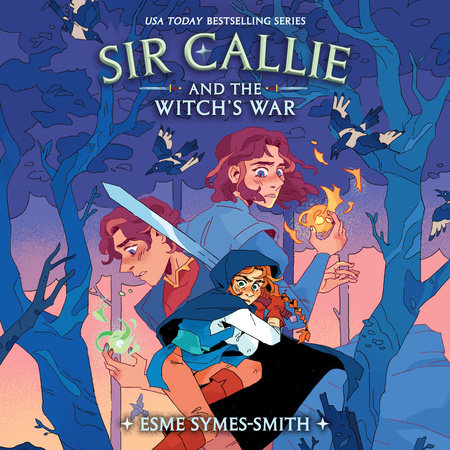 Sir Callie and the Witch's War by Esme Symes-Smith