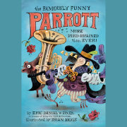 The Famously Funny Parrott: More Bird-Brained Than Ever!