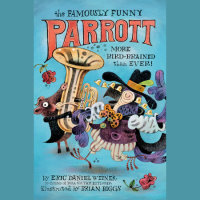 Cover of The Famously Funny Parrott: More Bird-Brained Than Ever! cover