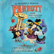 The Famously Funny Parrott: More Bird-Brained Than Ever! 