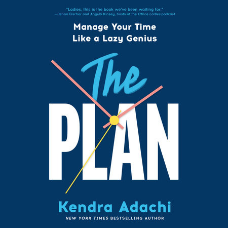 The PLAN by Kendra Adachi