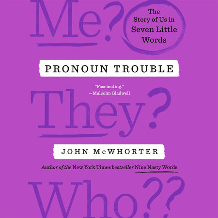 Pronoun Trouble by John McWhorter