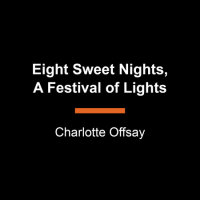Cover of Eight Sweet Nights, A Festival of Lights cover