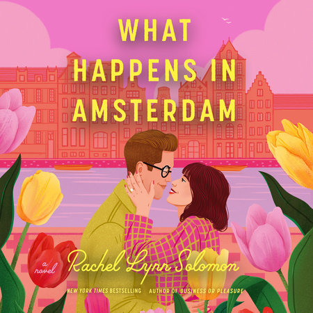 What Happens in Amsterdam by Rachel Lynn Solomon