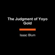 The Judgment of Yoyo Gold