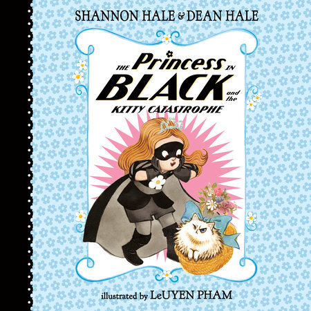 The Princess in Black and the Kitty Catastrophe by Shannon Hale & Dean Hale