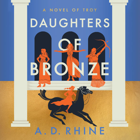 Daughters of Bronze by A. D. Rhine