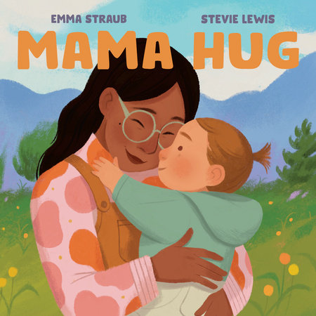 Mama Hug by Emma Straub