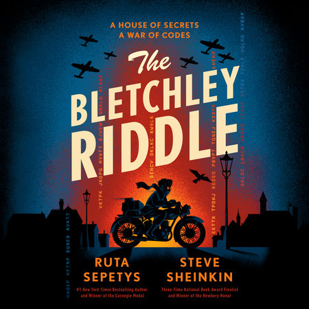 The Bletchley Riddle by Ruta Sepetys & Steve Sheinkin