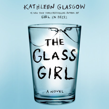 The Glass Girl by Kathleen Glasgow