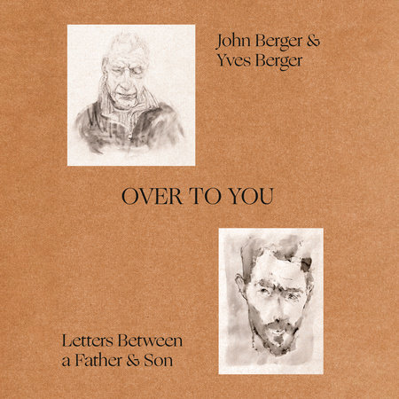 Over to You by John Berger & Yves Berger