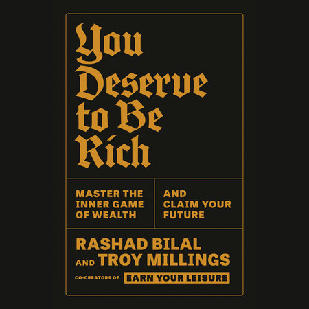 You Deserve to Be Rich by Rashad Bilal & Troy Millings