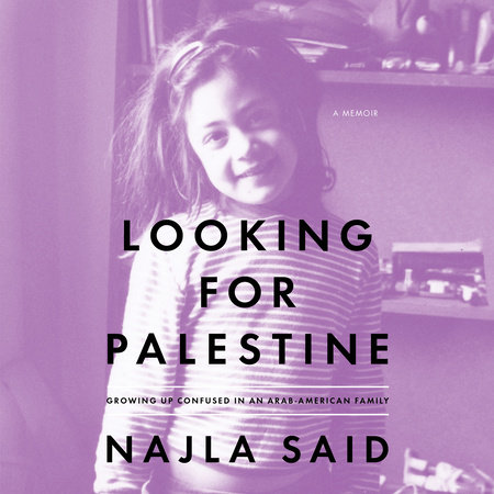 Looking for Palestine by Najla Said