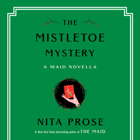 The Mistletoe Mystery by Nita Prose