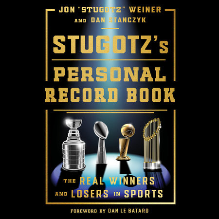 Stugotz's Personal Record Book by Jon "Stugotz" Weiner & Dan Stanczyk