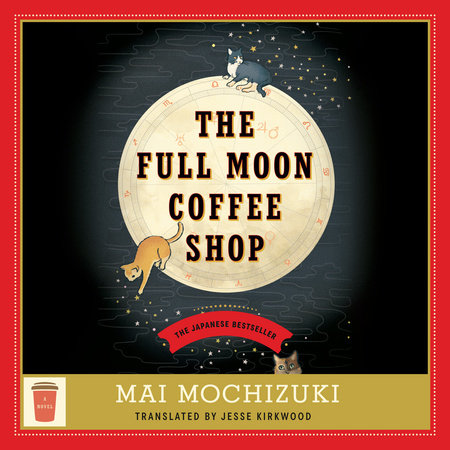 The Full Moon Coffee Shop by Mai Mochizuki