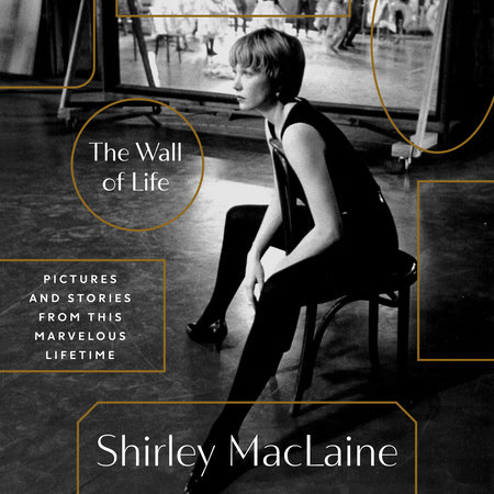 The Wall of Life by Shirley MacLaine