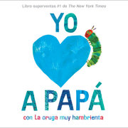 Yo amo a Papá, con La oruga muy hambrienta 